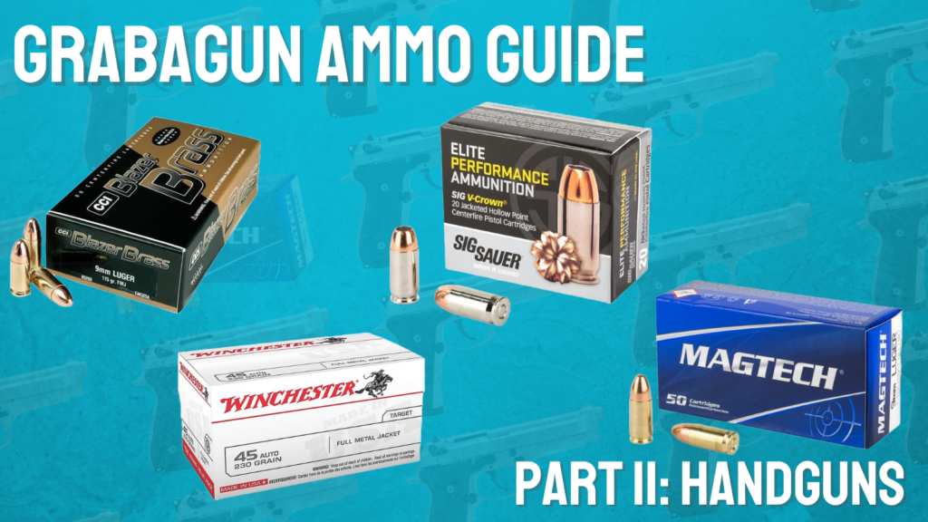 GrabAGun Ammo Guide Part 2: Handguns