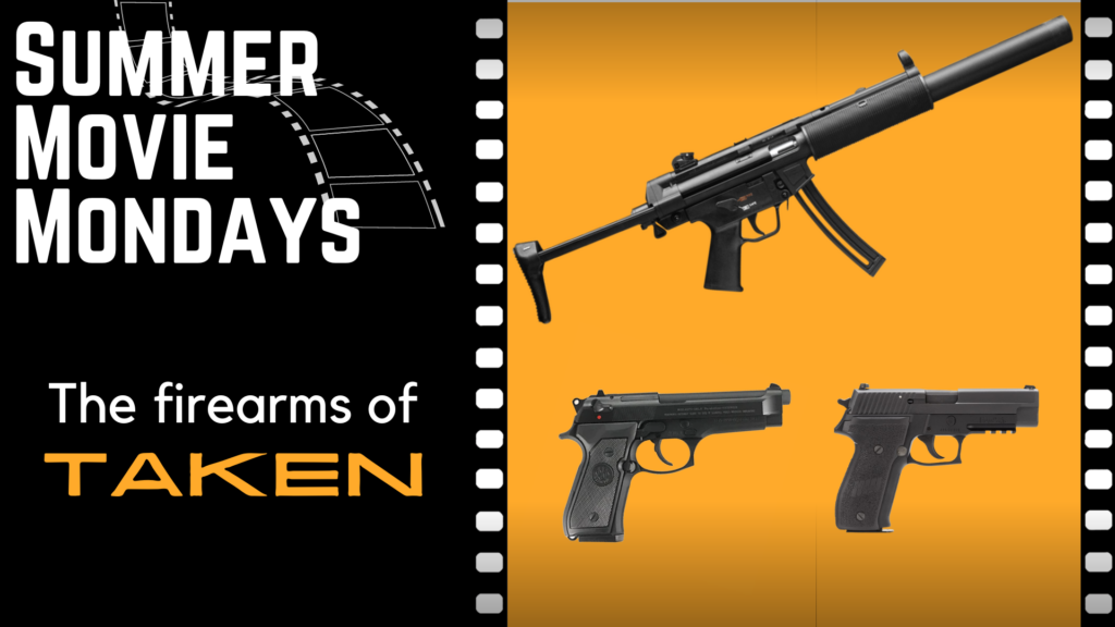 cover photo which says "Summer Movie Mondays the firearms of Taken"