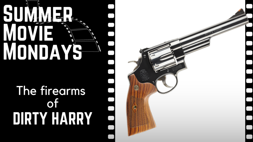 Summer Movie Mondays The Firearms of Dirty Harry